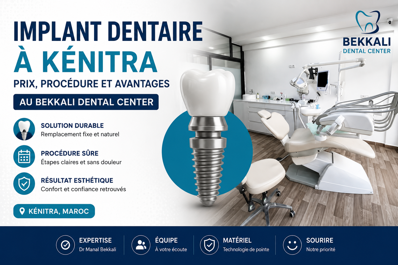 Implant dentaire à Kénitra au Bekkali Dental Center avec salle de soins moderne et solution durable